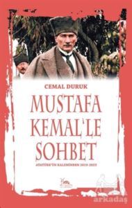 Mustafa Kemal'le Sohbet - 1