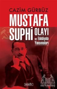 Mustafa Suphi Olayı Ve Edebiyata Yansımaları - Berfin Yayınları