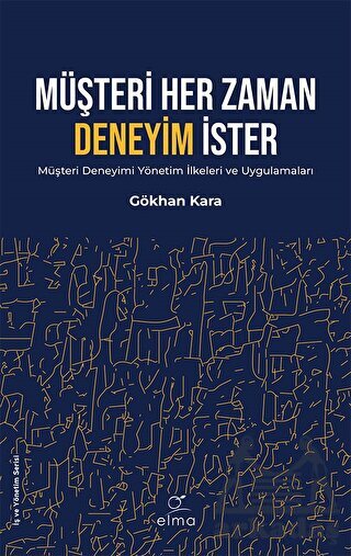 Müşteri Her Zaman Deneyim İster - Elma Yayınevi