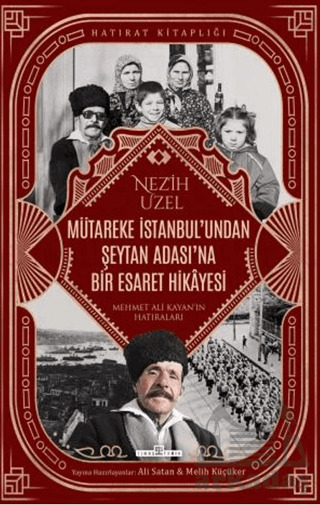 Mütareke İstanbul'undan Şeytan Adası'na Bir Esaret Hikayesi - 1