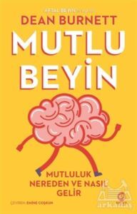 Mutlu Beyin: Mutluluk Nereden Ve Nasıl Gelir - Nova Kitap