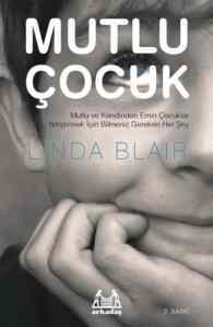 Mutlu Çocuk: Mutlu Ve Kendinden Emin Çocuklar Yetiştirmek İçin Bilmeniz Gereken Her Şey - Arkadaş Yayınevi