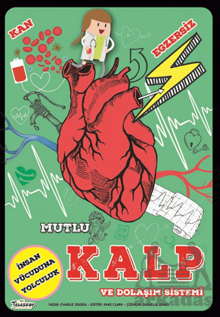 Mutlu Kalp Ve Dolaşım Sistemi - Teleskop Popüler Bilim