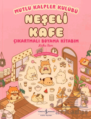 Mutlu Kalpler Kulübü - Neşeli Kafe Çıkartmalı Boyama Kitabım - 1