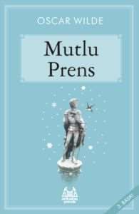 Mutlu Prens - Arkadaş Yayınevi