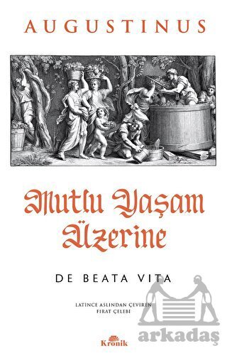 Mutlu Yaşam Üzerine - Kronik Kitap