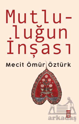 Mutluluğun İnşası - 1