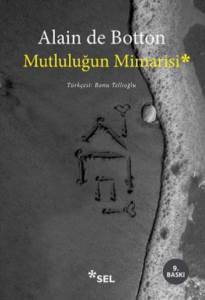 Mutluluğun Mimarisi - Sel Yayıncılık