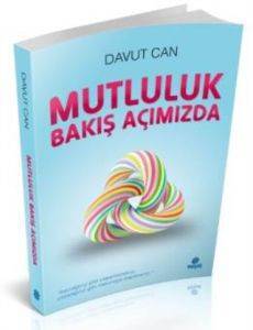 Mutluluk Bakış Açımızda - 1