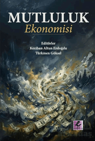 Mutluluk Ekonomisi - Efil Yayınevi