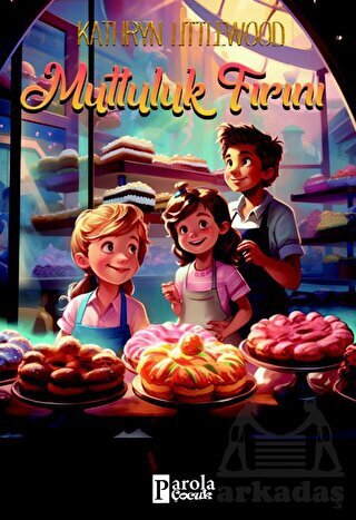 Mutluluk Fırını - Parola Çocuk