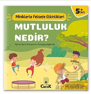 Mutluluk Nedir? - Miniklerle Felsefe Etkinlikleri - 1