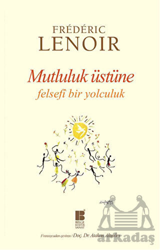 Mutluluk Üstüne - Bilge Kültür Sanat