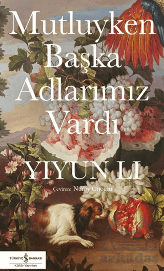 Mutluyken Başka Adlarımız Vardı