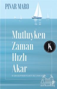 Mutluyken Zaman Hızlı Akar - Artemis Yayınları