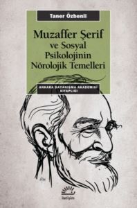 Muzaffer Şerif Ve Sosyal Psikolojinin Nörolojik Temelleri - 1