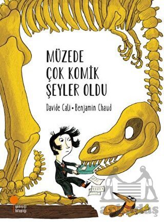 Müzede Çok Komik Şeyler Oldu - Günışığı Kitaplığı