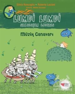 Müzik Canavarı - Lumpi Lumpi Arkadaşım Ejderha 7 - Can Çocuk Yayınları