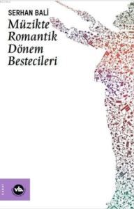 Müzikte Romantik Dönem Bestecileri - 1