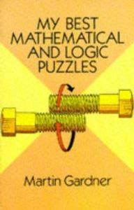 My Best Mathematical And Logic Puzzles - Dover Publications