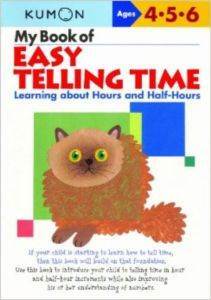 My Book Of Easy Telling Time: Learning About Hours And Half-Hours - Kumon Publishing