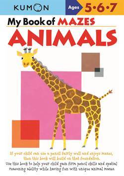My Book of Mazes: Animals - Kumon Publishing