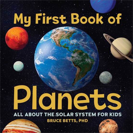 My First Book of Planets
All About the Solar System for Kids
- My First Book Of - Callisto Kids