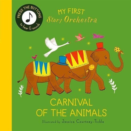 My First Story Orchestra: Carnival of the Animals - Frances Lincoln