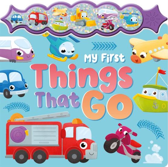 My First Things That Go - Sparkly Button Sound Book - Igloo Books