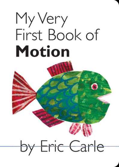 My Very First Book of Motion - World of Eric Carle USA