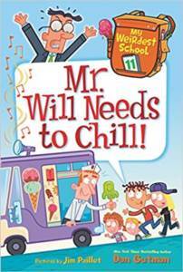 My Weirdest School 11: Mr. Will Needs To Chill! - Harper Collins USA