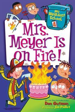 My Weirdest School 4: Mrs Meyer is on Fire - Harper Collins USA