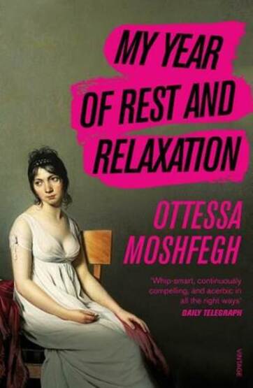 My Year of Rest and Relaxation - Vintage Books UK