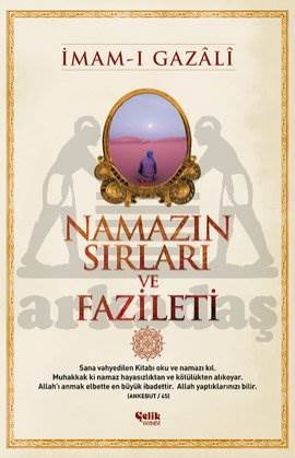 Namazın Sırları ve Fazileti - Çelik Yayınevi