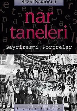 Nar Taneleri: Gayriresmi Portreler - İletişim Yayınevi