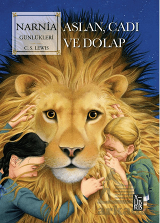 Narnia Günlükleri - Aslan, Cadı Ve Dolap - XLIBRIS