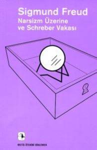 Narsizm Üzerine Ve Schreber Vakası - Metis Yayınları