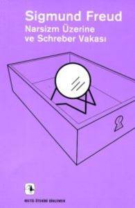 Narsizm Üzerine Ve Schreber Vakası - 1