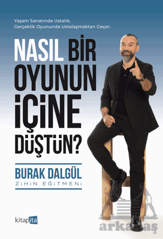 Nasıl Bir Oyunun İçine Düştün? - Kitapita