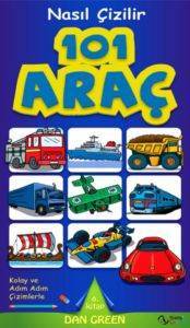 Nasıl Çizilir - 101 Araç - Kuzey Yayınları