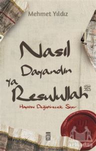 Nasıl Dayandın Ya Rasulullah - 1