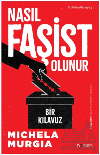 Nasıl Faşist Olunur: Bir Kılavuz - Holden Kitap