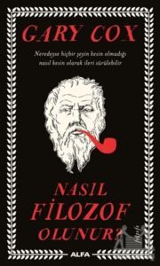 Nasıl Filozof Olunur? - Alfa Yayınları