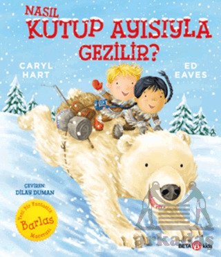 Nasıl Kutup Ayısıyla Gezilir? - Beta Kids