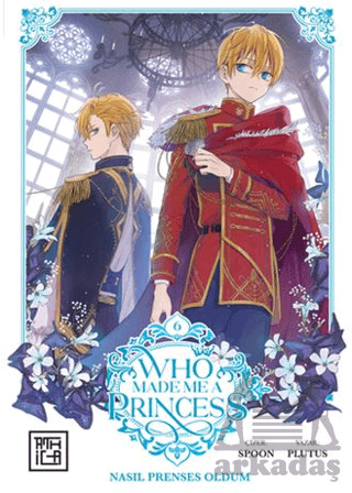 Nasıl Prenses Oldum 6 - Athica Yayınları