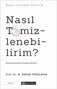 Nasıl Temizlenebilirim? Kendi Kendine Yardım Kitabı - Epsilon Yayınevi