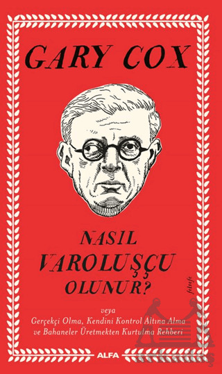 Nasıl Varoluşçu Olunur? - Alfa Yayınları