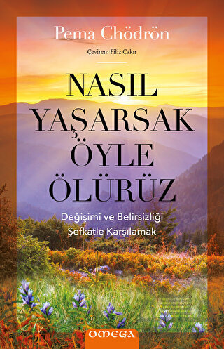 Nasıl Yaşarsak Öyle Ölürüz - Omega