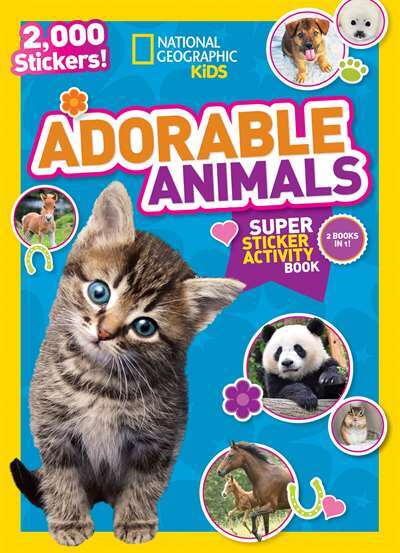 National Geographic Kids Adorable Animals Super Sticker Activity Book - National Geographic USA