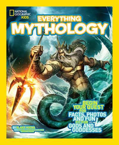 National Geographic Kids Everything Mythology - National Geographic USA